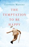 The Temptation to Be Happy - Lorenzo Marone - 9781786071880