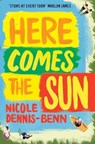 Here Comes the Sun - Nicole Dennis-Benn - 9781786072399