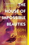 The House of Impossible Beauties - Joseph Cassara - 9781786073167