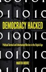 Democracy Hacked - Martin Moore - 9781786074096