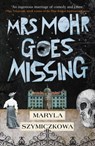 Mrs Mohr Goes Missing - Maryla Szymiczkowa - 9781786077073