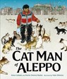 The Cat Man of Aleppo - Irene Latham ; Karim Shamsi-Basha - 9781786077509
