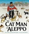 The Cat Man of Aleppo - Irene Latham ; Karim Shamsi-Basha - 9781786077516