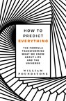 How to Predict Everything - William Poundstone - 9781786077561