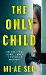 The Only Child - Mi-ae Seo - 9781786078551