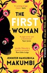The First Woman - Jennifer Nansubuga Makumbi - 9781786078582