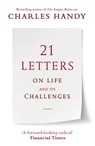 21 Letters on Life and Its Challenges - Charles Handy - 9781786090973