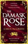 The Damask Rose - Carol McGrath - 9781786157898