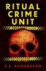 Ritual Crime Unit - E. E. Richardson - 9781786187482