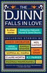 The Djinn Falls in Love and Other Stories - Neil Gaiman ; Kuzhali Manickavel ; Amal El-Mohtar ; Catherine King - 9781786187680