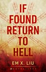 If Found, Return to Hell - Em X Liu - 9781786189929