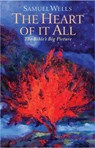 The Heart Of It All - Samuel Wells - 9781786222251