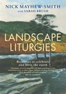 Landscape Liturgies - Nick Mayhew-Smith - 9781786223807