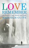 Love, Remember - Malcolm Guite - 9781786225528