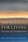 100 Reasons for Living - Richard Carter - 9781786226211