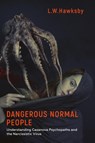 Dangerous Normal People - L.W. Hawksby - 9781786236012