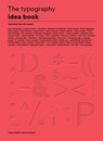 The Typography Idea Book - Steven Heller ; Gail Anderson - 9781786270979