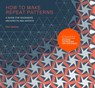 How to Make Repeat Patterns - JACKSON,  Paul - 9781786271297