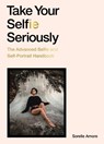 Take Your Selfie Seriously - Sorelle Amore - 9781786279040