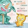 ¡Mi Colita No Esta Cansada!/My Tail's Not Tired! - Jana Novotny-Hunter - 9781786286437