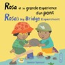 Rosa Et Sa Grande Expérience d'Un Pont / Rosa's Big Bridge Experiment (French Bilingual Edition) - Jessica Spanyol - 9781786288004