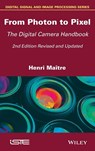 From Photon to Pixel - Henri (Ecole Nationale Superieure des Telecommunications in Paris) Maitre - 9781786301376