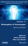 Philosophies of Technologies - Valerie (CNRS; EHESS) Charolles ; Elise (Institute of Philosophy of the Slovak Academy of Sciences Lamy-Rested - 9781786308702