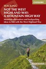 Not the West Highland Way: A Mountain High Way - Ronald Turnbull - 9781786311870
