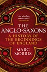The Anglo-Saxons - MORRIS,  Marc - 9781786330994