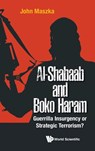 Al-shabaab And Boko Haram: Guerrilla Insurgency Or Strategic Terrorism? - John (Al Ain Men's College Maszka - 9781786343987