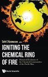 Igniting The Chemical Ring Of Fire: Historical Evolution Of The Chemical Communities Of The Pacific Rim - Seth C (North Dakota State Univ Rasmussen - 9781786344540
