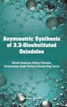 Asymmetric Synthesis Of 3, 3-disubstituted Oxindoles - Renato (Univ Of Calabria Dalpozzo ; Helene (Aix-marseille Univ Pellissier ; Swapandeep Singh (Guru Nanak Dev Univ Chimni ; Ramon (Univ Of Southampton Rios Torres - 9781786347299