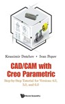 Cad/cam With Creo Parametric: Step-by-step Tutorial For Versions 4.0, 5.0, And 6.0 - Krassimir (Univ Of Portsmouth Dotchev ; Ivan (Univ Of Portsmouth Popov - 9781786349330