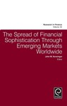 The Spread of Financial Sophistication Through Emerging Markets Worldwide - John W. (University of North Texas Kensinger - 9781786351562