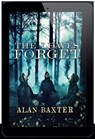 The Leaves Forget - Alan Baxter - 9781786369840