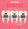 Wearing Braces - Harriet Brundle - 9781786374905