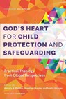 God's Heart for Child Protection and Safeguarding - Nativity A. Petallar ; Roseline Olumbe ; Martin Munyao - 9781786410238