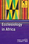 Ecclesiology in Africa - David K. Ngaruiya ; Rodney L. Reed - 9781786410245