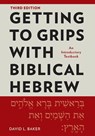 Getting to Grips with Biblical Hebrew, 3rd Edition - David Baker - 9781786411624