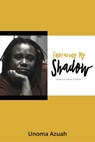 Embracing My Shadow: Growing up Lesbian in Nigeria - Unoma Azuah - 9781786453747