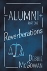 Alumni: Reverberations - Debbie McGowan - 9781786455758