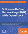 Software-Defined Networking (SDN) with OpenStack - Sriram Subramanian ; Sreenivas Voruganti - 9781786465993