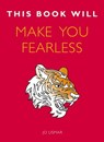 This Book Will Make You Fearless - Jo Usmar - 9781786481399