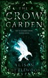The Crow Garden - Alison Littlewood - 9781786485083