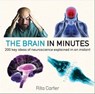 The Brain in Minutes - Rita Carter - 9781786485809