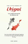 The Little Book of Ikigai - Ken Mogi - 9781786489043