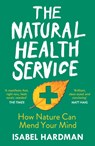 The Natural Health Service - Isabel Hardman - 9781786495921