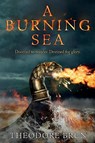 A Burning Sea - Theodore Brun - 9781786496171