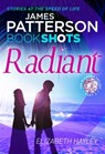 Radiant - James Patterson ; Elizabeth Hayley - 9781786530479