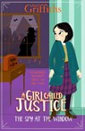 A Girl Called Justice: The Spy at the Window - Elly Griffiths - 9781786541369